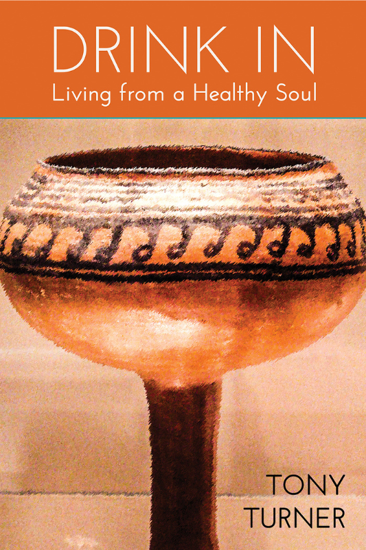 Drink In: Living from a Healthy Soul