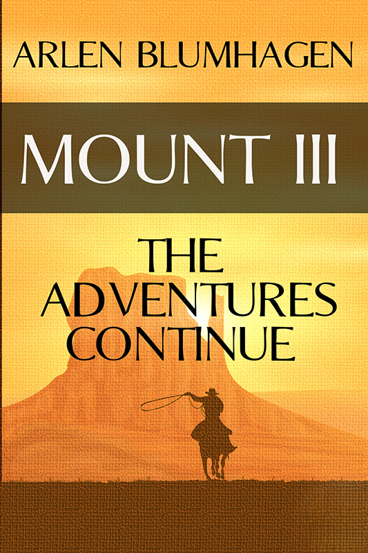 Mount III: The Adventures Continue